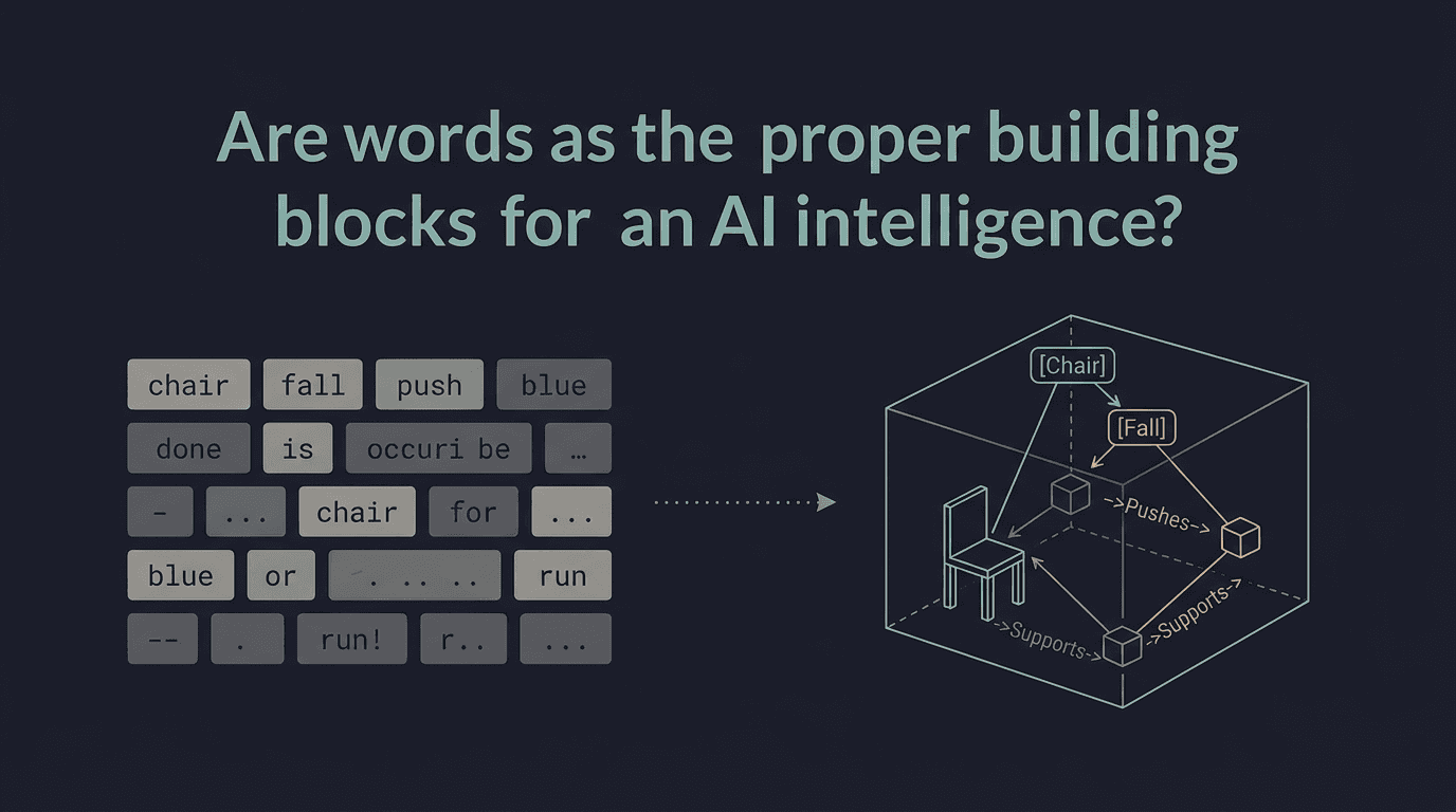 Are words the best building blocks for AI?